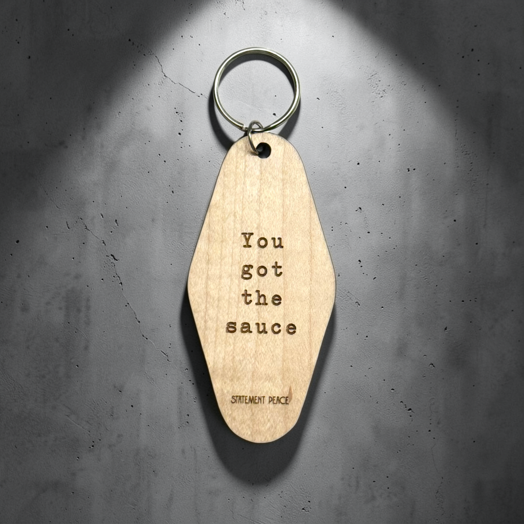 You Got the Sauce Keychain